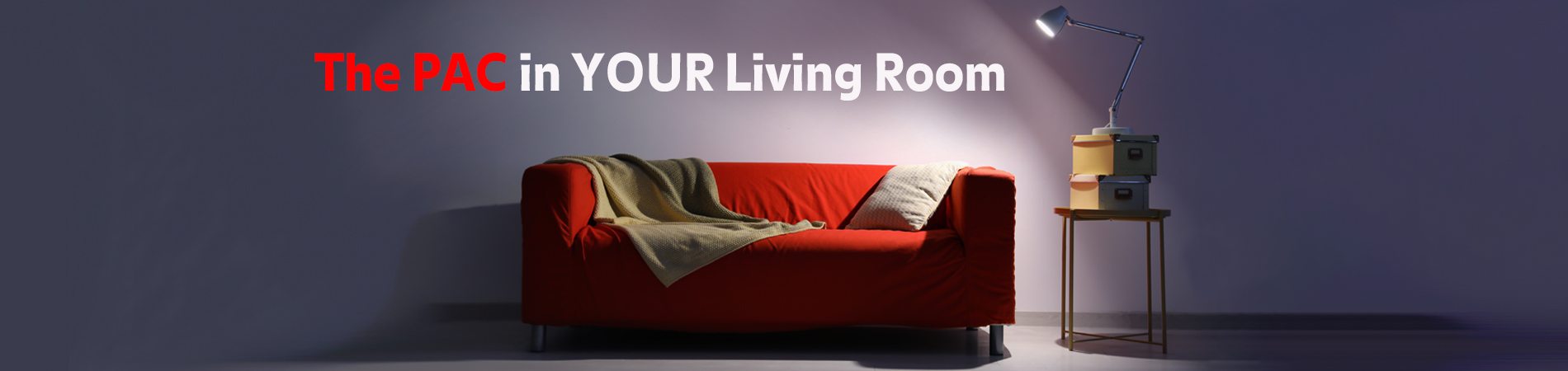 The PAC in YOUR Living Room
