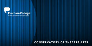 Blue curtain with spotlight, Purchase College logo and Conservatory of Theatre Arts label