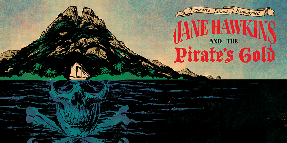 Treasure Island Reimagined: Jane Hawkins and the Pirate’s Gold